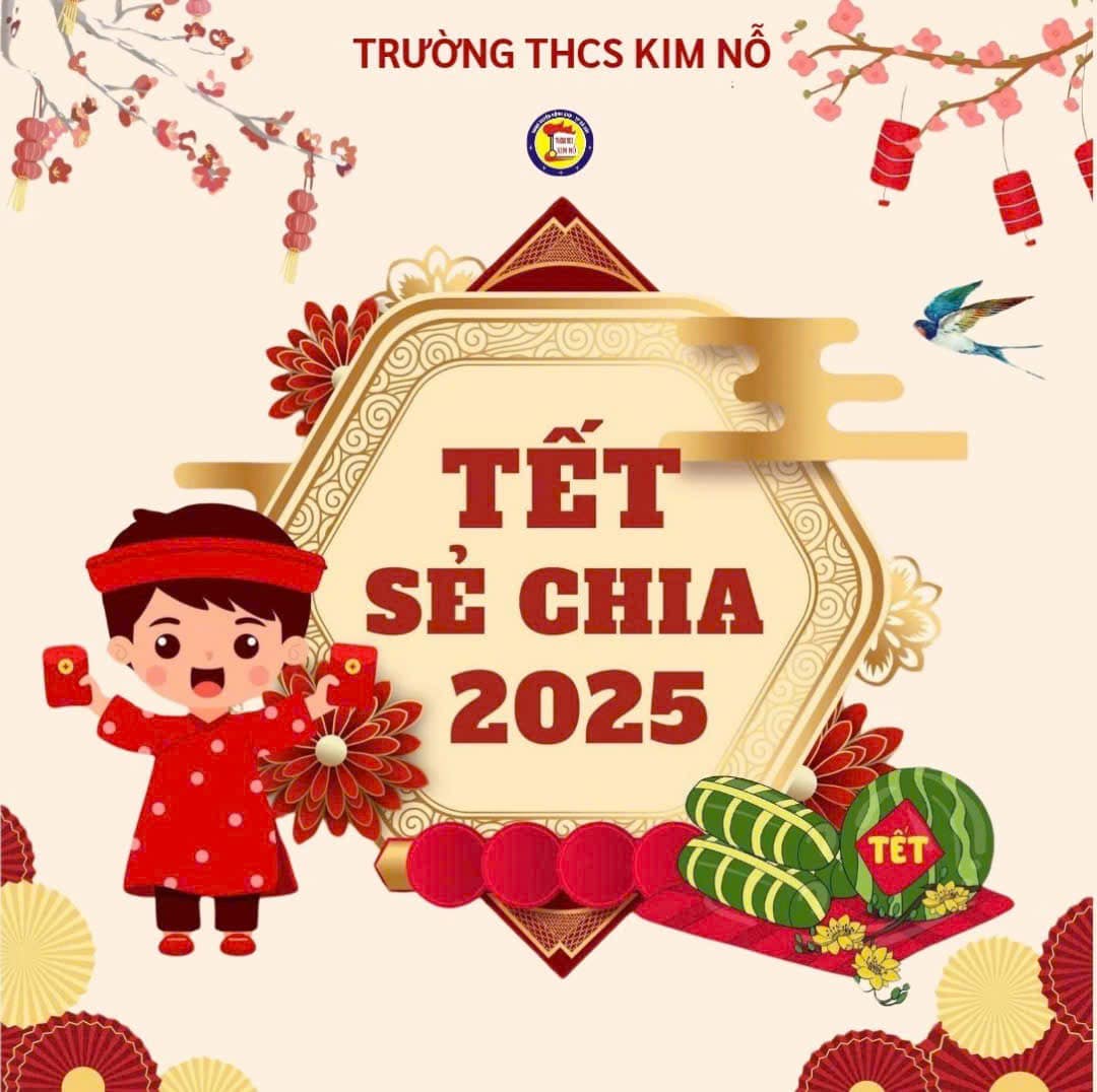 TRƯỜNG THCS KIM NỖ PHÁT ĐỘNG CHƯƠNG TRÌNH “XUÂN TÌNH NGUYỆN -TẾT SẺ CHIA" NĂM 2025