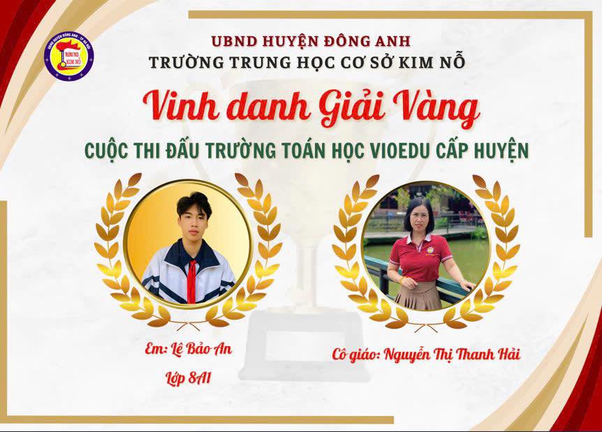 VINH DANH HỌC SINH KHỐI 8 ĐÃ CÓ THÀNH TÍCH CAO TRONG KÌ THI ĐẤU TRƯỜNG TOÁN HỌC VIOEDU CẤP HUYỆN NĂM HỌC 2024-2025