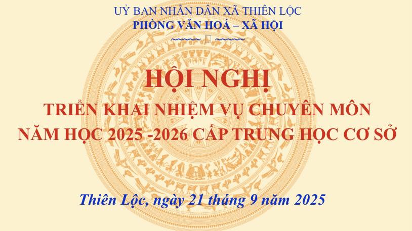 TẬP HUẤN TRIỂN KHAI NHIỆM VỤ CHUYÊN MÔN CẤP THCS NĂM HỌC 2025-2026 -XÃ THIÊN LỘC TẠI TRƯỜNG THCS KIM NỖ