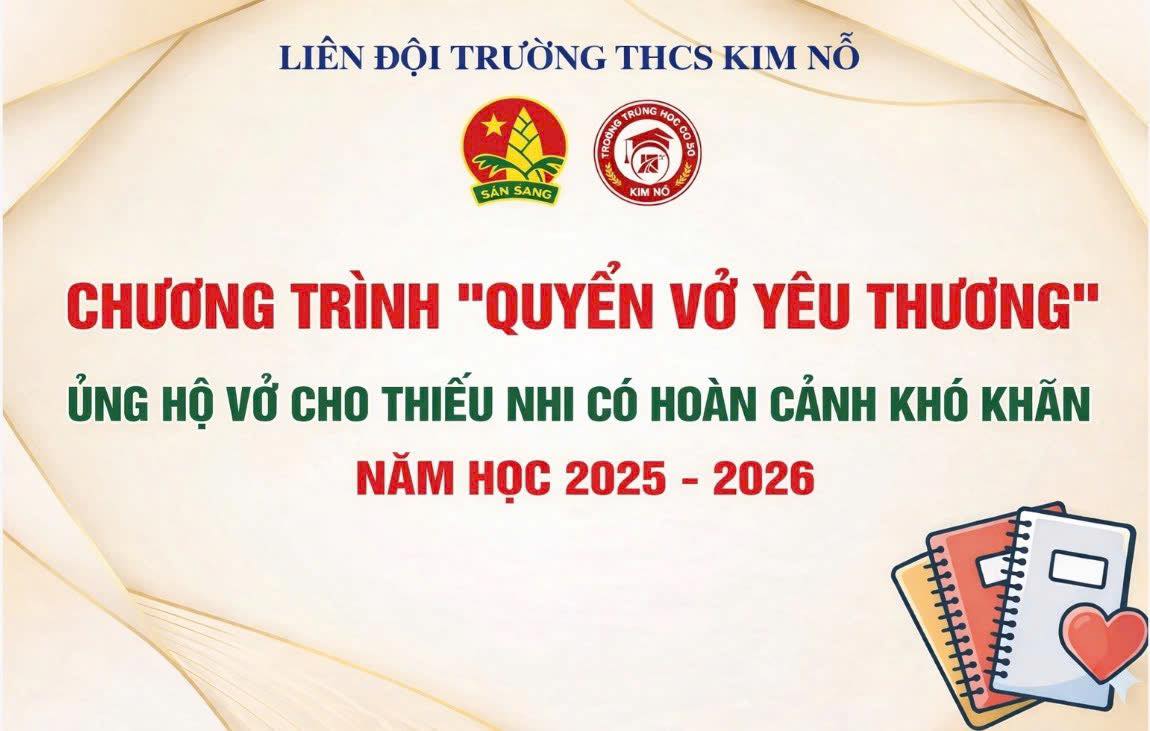 LIÊN ĐỘI TRƯỜNG THCS KIM NỖ HƯỞNG ỨNG HỘI THU CHƯƠNG TRÌNH “QUYỂN VỞ YÊU THƯƠNG”